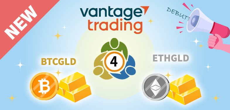 Vantage TradingがMT4対応のBTCGLD・ETHGLDを新たに追加
